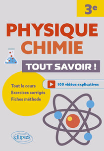 Physique-Chimie : 3e - Tout savoir !