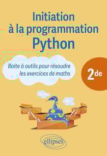 Initiation à la programmation Python : Seconde - Boite à outils pour résoudre les exercices de maths