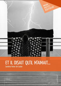 Et il disait qu'il m'aimait...