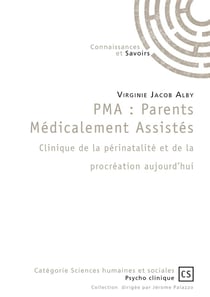 Pma : parents medicalement assistes
