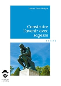 Construire l'avenir avec sagesse