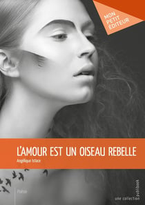 L'amour est un oiseau rebelle