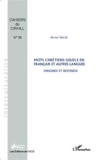 Mots chrétiens usuels en francais et autres langues - origines et destinees