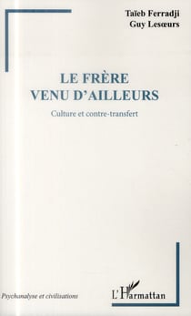 Le frère venu d'ailleurs - culture et contre-transfert
