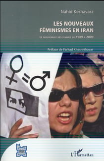 Les nouveaux féminismes en Iran - le mouvement des femmes de 1989 à 2009
