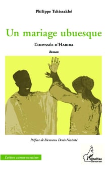 Mariage ubuesque - l'odyssée d'Habiba