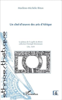 Un chef-d'oeuvre des arts d'Afrique - le plateau de Fa (golfe du Bénin), collection Christoph Weickmann, Ulm 1659