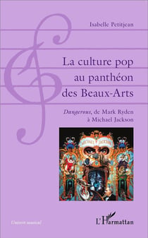 La culture pop au panthéon des baux arts - dangerous, de Mark Ryden à Michael Jackson