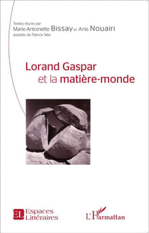 Logrand Gaspar et la matière-monde