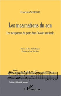 Les incarnations du son - les métaphores du geste dans l'écoute musicale