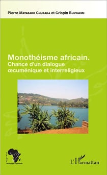 Monothéisme africain - chance d'un dialogue oecuménique et interreligieux