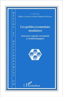 Collectif Tome 42 : petites économies insulaires - nouveaux regards conceptuels et méthodologiques