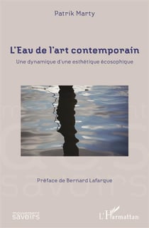 L'eau de l'art contemporain - une dynamique d'une esthétique écosophique