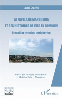 La favela de Mangueira et ses histoires de vies en commun - travailler avec les périphéries