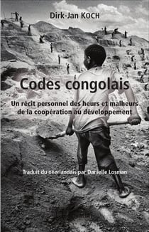Codes congolais - un récit personnel des heurs et malheurs de la coopération au développement