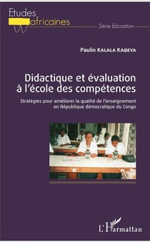 Didactique et évaluation à l'école des compétences - stratégies pour améliorer la qualite de l'enseignement en République démocratique du Congo