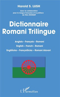 Dictionnaire romani trilingue - anglais/français/romani - english/french/romani - englisicka/francaisicka/romani alavari