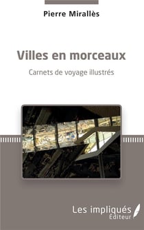 Villes en morceaux - carnets de voyage illustrés