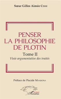 Penser la philosophie de Plotin t.2 - visée argumentative des traités
