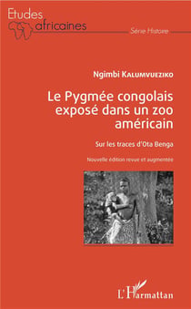 Le pygmée congolais exposé dans un zoo americain - sur les traces d'Ota Benga