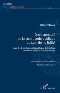 Droit comparé de la commande publique au sein de l'UEMOA - étude des droits des marchés publics du Burkina Faso de la Côte d'Ivoire, du Mali et du Sénégal
