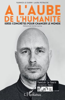 À l'aube de l'humanité : idées concrètes pour changer le monde
