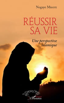 Réussir sa vie : une perspective islamique