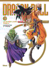 Dragon Ball : le super livre Tome 2 : l'animation 1ère partie