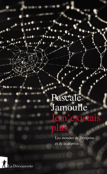 Je n'existais plus - les mondes de l'emprise et de la déprise
