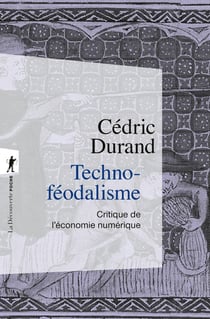 Techno-féodalisme : Critique de l'économie numérique
