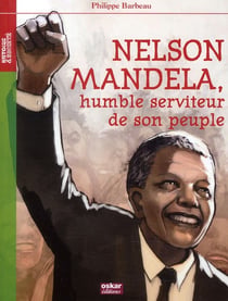 Nelson mandela, humble serviteur de son peuple