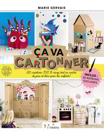 Ça va cartonner ! 30 créations 100% récup tout en carton de jeux et déco pour les enfants !