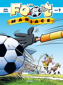 Les Foot Maniacs Tome 7