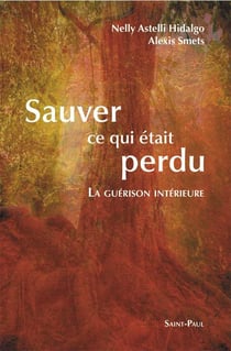 Sauver ce qui était perdu : La guérison intérieure