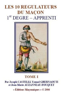 Les 10 régulateurs du maçon t.1 : 1er degré - apprenti
