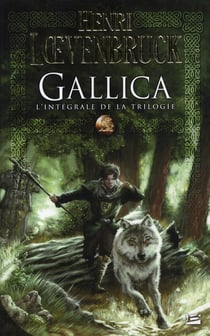 Le cycle des loups - gallica - integrale t.1 a t.3