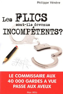 Les flics sont-ils devenus incompétents ?