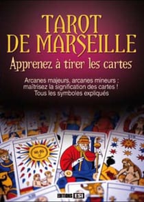 Tarot de marseille - apprenez à tirer les cartes