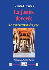 La justice dévoyée : Le gouvernement des juges