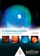 La sécheresse oculaire - de la clinique au traitement