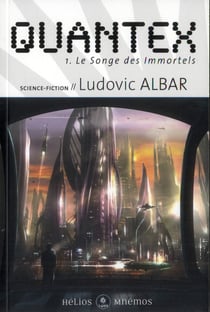 Quantex t.1 - le songe des immortels