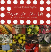 Tapas de séville - des saveurs, des villes