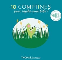 10 comptines sonores pour rigoler avec bébé