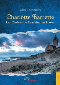 Charlotte Barrette - les ombres de Crackington Haven