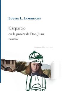 Carpaccio ou le procès de Don Juan : Comédie
