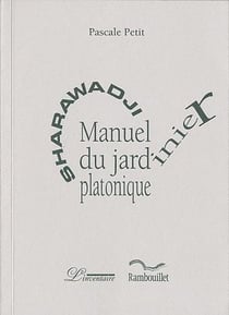 Sharawadji - manuel du jardinier platonique