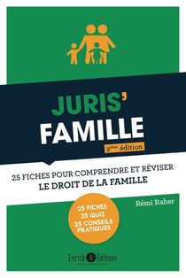 Juris' famille : 25 fiches pour comprendre et réviser le droit de famille (2e édition)