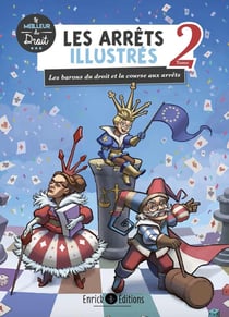Les arrêts illustrés 2 : les barons du droit et la course aux arrêts (2e édition)
