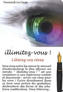 Illimitez-vous ! libérez vos rêves