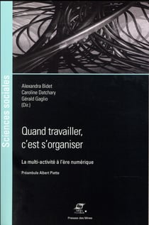 Quand travailler, c'est s'organiser - la multi-activité à l'ère numérique